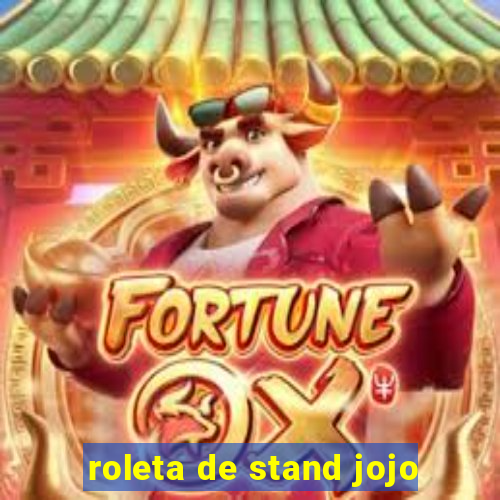 roleta de stand jojo